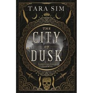 The City of Dusk -- Tara Sim